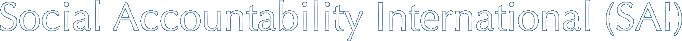 Social Accountability International (SAI)