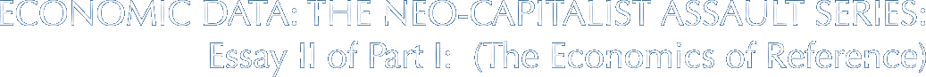 ECONOMIC DATA: THE NEO-CAPITALIST ASSAULT